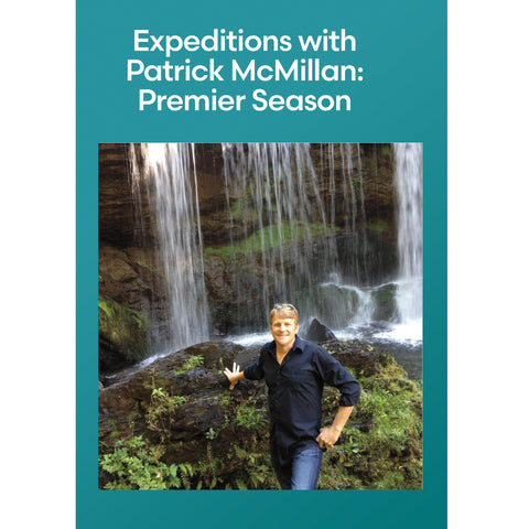 Expeditions with Patrick McMillan: Premier Season
