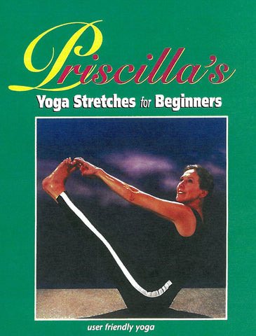 Priscilla's Yoga Stretches: Lesson 1 for Beginners