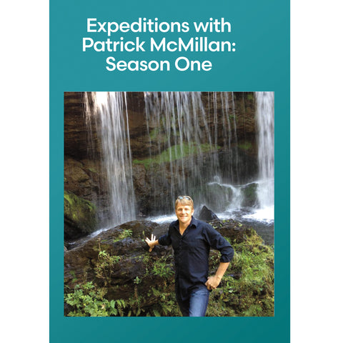 Expeditions with Patrick McMillan: Season One